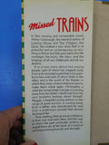 Missed Trains by Arthur Cavanaugh w Dust Jacket Novel