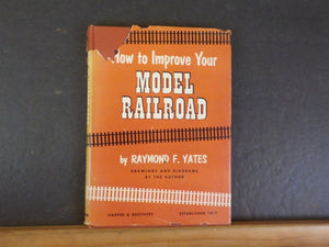 How To Improve Your Model Railroad by Raymond Yates w/ damaged dust jacket