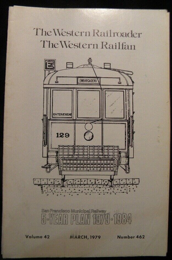 Western Railroader #462 San Francisco Municipal Railway 5 year plan 1979-1984.