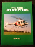 Flying Model Hellicopters by Dave Day Soft Cover 2005 191 Pages