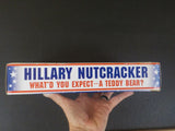 Hillary Nutcracker What did you expect a teddybear?    2007