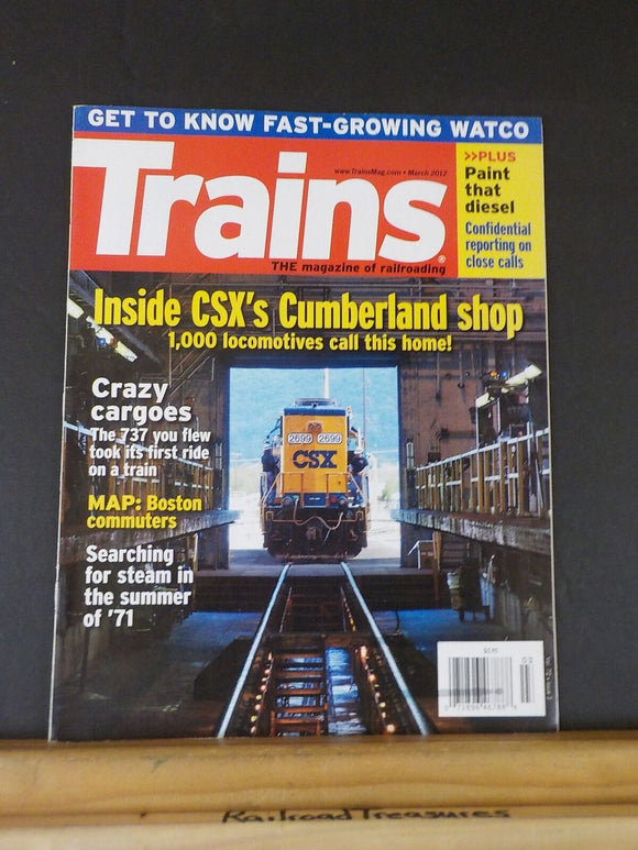 Trains Magazine 2012 March Inside CSX Cumberland SHop Crazy Cargoes