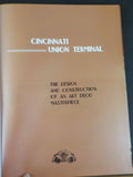 Cincinnati Union Terminal The Design & Construction of Art Deco Masterpiece V1