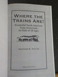 Where the Trains Are  Wonderful North American Train attractions for kids of all