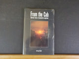 From the Cab by Doug Riddell Stories from a locomotive engineer  Soft Cover