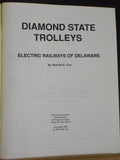 Diamond State Trolleys Electric Railways of Delaware by Harold E. Cox SC 1 maps