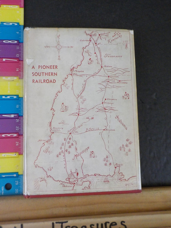 Pioneer Southern Railroad, A from New Orleans to Cairo by Thomas D Clark W/DJ