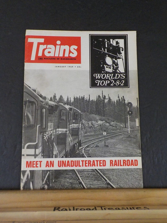 Trains Magazine 1969 January Meet an unadulterated railroad Worlds top 2-8-2