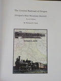 Central Railroad of Oregon Oregon's Blue Mountain Route Richard Roth 2nd ed HC