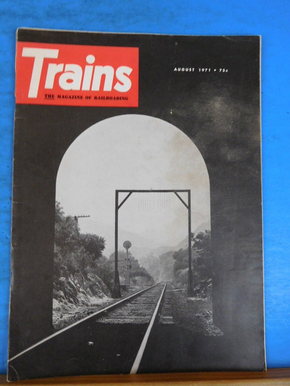 Trains Magazine 1971 August RRs in glass houses Over high trestles