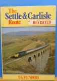 Settle & Carlisle Route  Revisited, The  By T G Flinders Dust Jacket 1985