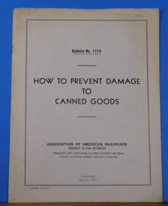 How to Prevent Damage to Canned Goods AAR Bulletin #1114 1965 Reprinted