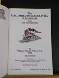 Columbia-Philadelphia Railroad and its Successor, The By William Wilson SC