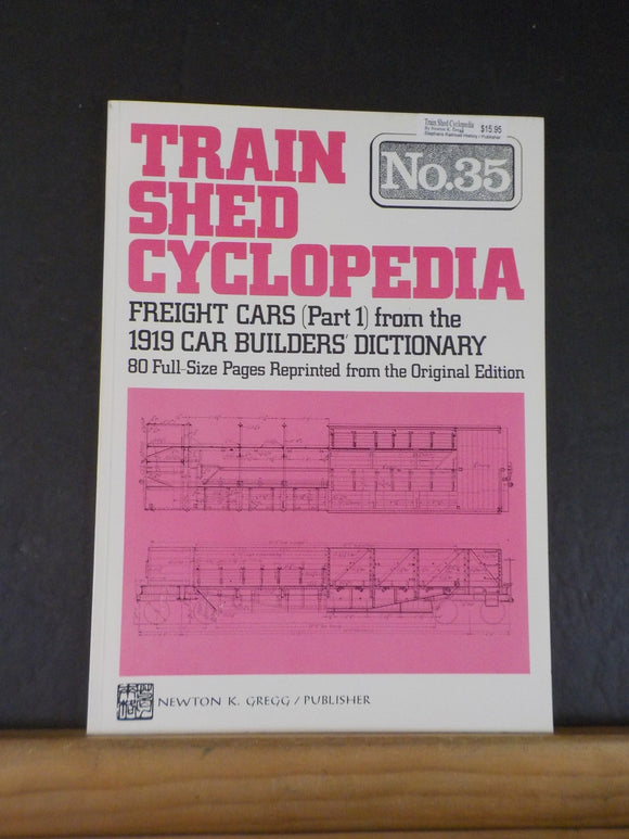 Train Shed Cyclopedia #35 Freight Cars 1919 Part 1 from Car Builders Dictionary