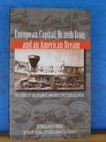 European Capital, British Iron, and an American Dream by William Reynolds