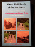 Great Rail Trails of the Northeast The essential outdoor guide to 26 recreationa