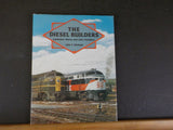 Diesel Builders, The Volume 1  Fairbanks-Morse And Lima-Hamilton w/Dust Jacket