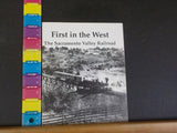 First In The West The Sacramento Valley Railroad by Cindy Baker    Booklet