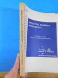 Improving Railroad Productivity Task Force Final Report 1973 Soft Cover