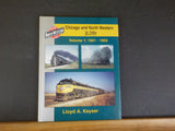 Chicago and North Western in Color Vol 1 1941-1953 Lloyd A Keyser  w/dust jacket