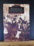 Images of America Nashville from the Collection of Carl & Otto Giers by Hoobler