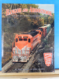 Bangor and Aroostook, the Life of a Maine Railroad Tradition by Angier & Cleaves