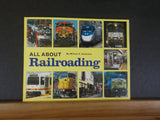All About Railroading by William C. Vantuono    Soft cover