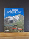 Erlebns Rhatische Bahn by Bruno Hitz & Rudolf Weber  w/ dust jacket