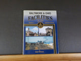 Baltimore & Ohio Facilities in color Volume 1 Eastern region By Withers   SIGNED
