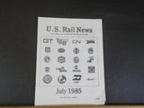 US Rail News 1985 July Our 3rd Year Marketplace for the Railroad Industry & Hobb