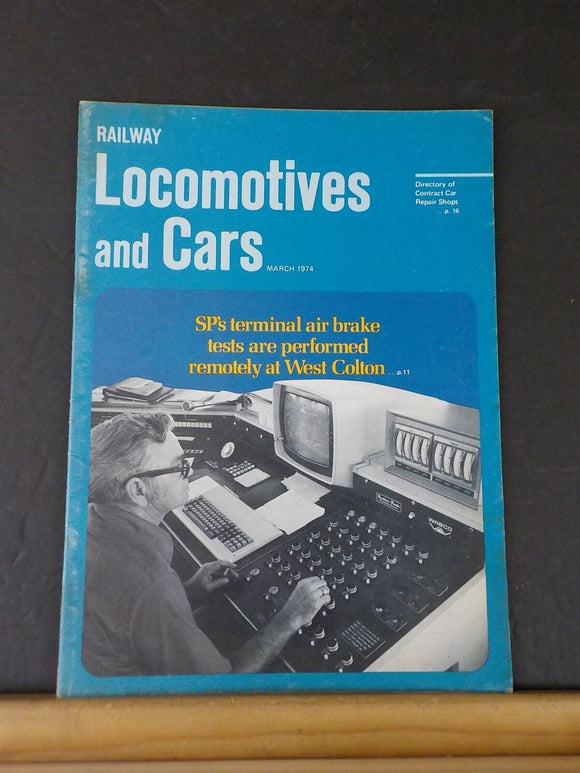 Railway Locomotives and Cars 1974 March Railway SP terminal tests air brakes