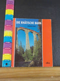 Die Rhatische Bahn by Bernhard Studer  Soft Cover