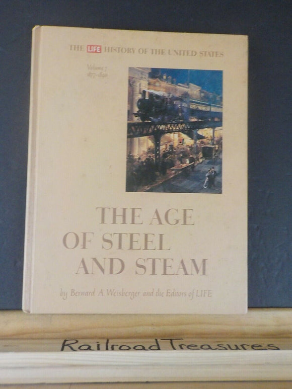 Age Of Steel And Steam  Bernard Weisberger HC Life History of US 1877-1890