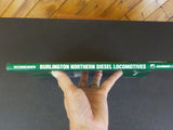 Burlington Northern Diesel Locomotives by Paul Schneider 3 decades of BN Power