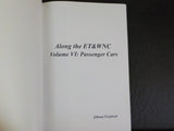 Along The ET&WNC Volume 6 Passenger Cars By Johnny Graybeal Soft Cover