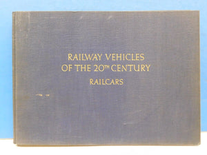 Railway Vehicles of the 20th Century Railcars Hard Cover 1953 Maschinenfabrik Au