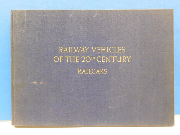 Railway Vehicles of the 20th Century Railcars Hard Cover 1953 Maschinenfabrik Au