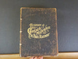 History of The Chicago Milwakuee and St. Paul Railway Hard Cover 1901