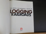 Model Railroader’s Guide to Logging Railroads by Matt Coleman  Soft Cover