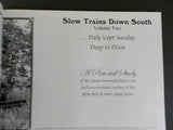 Slow Trains Down South Volume II Deep in Dixie  By Mallory Ferrell w/Dust Jacket