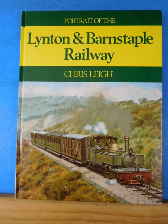 Portrait of the Lynton & Barnstaple Railway by Chris Leigh Hard Cover