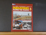 Model Railroader’s Guide to Industries Along the Tracks #3 by Jeff Wilson