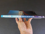 Bridges Three Thousand Years of Defying Nature by David J. Brown Soft Cover