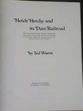 Hetch Hetchy and its Dam Railroad by Ted Wurm w/ dust jjacket 1990