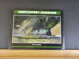 Northwest Passage by Rob Leachman   w/ dust jacket  25 years Burlington Northern