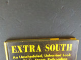 Extra South An unscheduled, unhurried look at Dixie steam Railroading #611 1st e