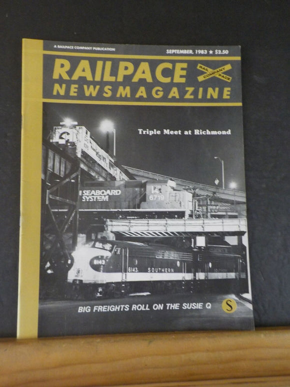 Rail Pace News Magazine 1983 September Railpace Big freights on Susie Q
