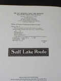 Los Angeles and Salt Lake Railroad Company Union Pacific's Historic Salt Lake Ro