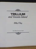 Trillium and Toronto Island by Mike Filey  Soft Cover