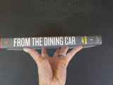 From the Dining Car by James D Porterfield The recipes & stories behind today's